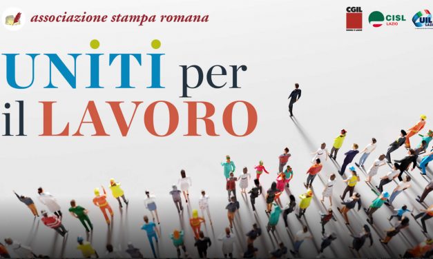 Uniti per il Lavoro. Premiazione a stampa romana il 18 Novembre