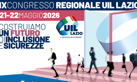 IX Congresso Uil Lazio. Appuntamento il 21 e 22 maggio